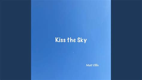 kiss the sky youtube