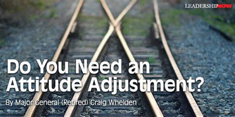Do You Need An Attitude Adjustment The Leading Blog A Leadership Blog