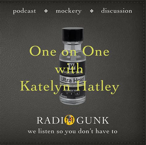 One On One Katelyn Hatley Radio Gunk