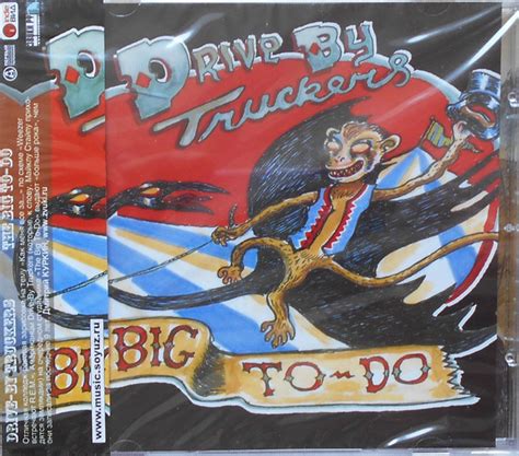 It's that kind of town and you're so far down you can't get up. Drive-By Truckers - The Big To-Do (2010, CD) | Discogs