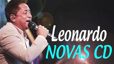 Shows, cds promocionais, músicas, vídeo clipes, instagram e novidades do forró, sertanejo, axé e outros. LEONARDO NOVAS MÚSICAS 2019 - LEONARDO MELHORES MÚSICAS SÓ ...