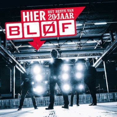 Последние твиты от bløf (@blof). Hier - Het beste van 20 jaar BLØF - BLØF