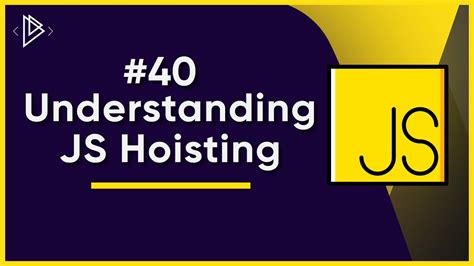 40 Understanding JS Hoisting EASY Explanation JavaScript Full