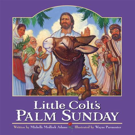 Little Colts Palm Sunday By Michelle Medlock Adams Paperback Barnes