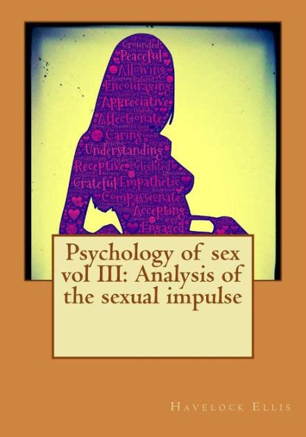 psychology of sex vol iii analysis of the sexual impulse by havelock ellis paperback barnes