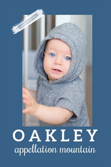 Oakley Baby Name Of The Day Appellation Mountain