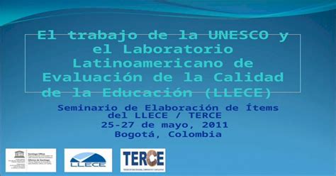 El Trabajo De La Unesco Y El Laboratorio Latinoamericano De Evaluación