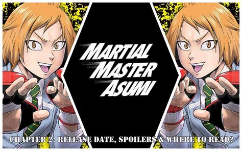 Martial Master Asumi Chapter 2 Release Date Spoilers And Where To Read