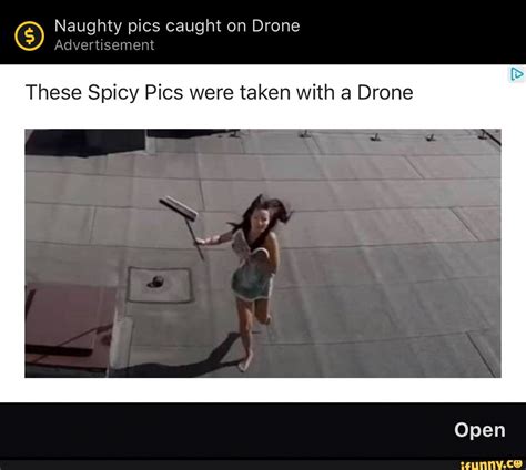 Naughty Pics Caught On Drone Advertisement These Spicy Pics Were Taken