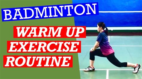 Badminton Warm Up Routine Warm Up Exercises To Prepare You For Your