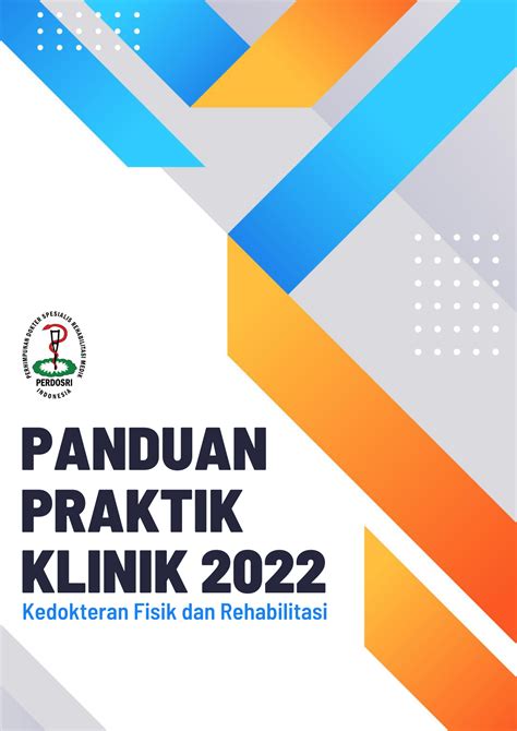 Panduan Praktik Klinik 2022 Kedokteran Fisik dan Rehabilitasi | Perdosri