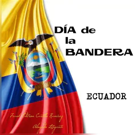 DÍa De La Bandera Del Ecuador Bandera De Ecuador Día De La Bandera Bandera Ecuatoriana