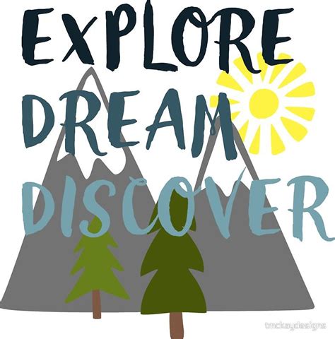 Explore Dream Discover Explore Dream Discover Explore Discover