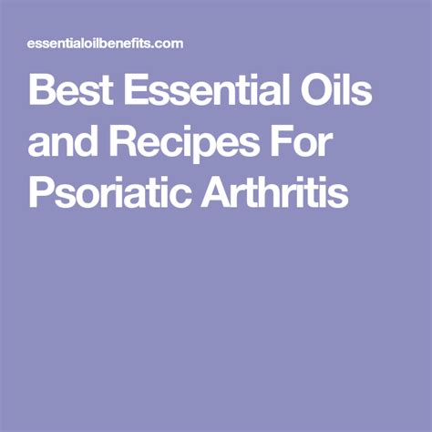 Best Essential Oils And Recipes For Psoriatic Arthritis Essential Oil