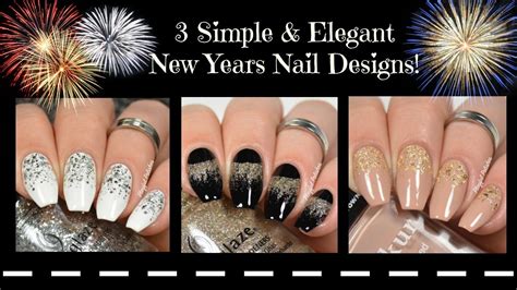 3 Simple And Elegant New Years Nail Designs Youtube