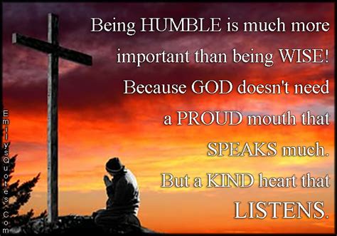 Being HUMBLE Is Much More Important Than Being WISE Because GOD Doesn