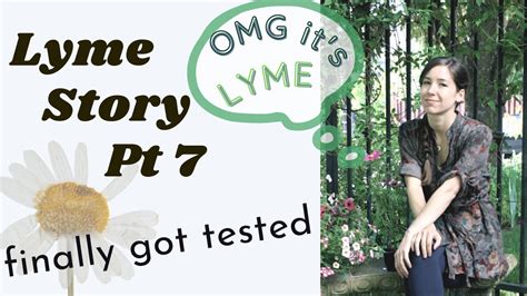 Lyme Story Pt 7 Finally Got Tested But Did Nothing About It 5 Months
