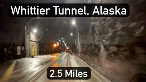 Whittier Tunnel Alaska A Drive Through The Longest Tunnel In North