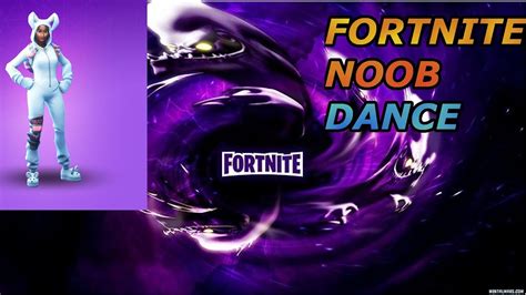 Fortnite Noob Dance Momente Youtube