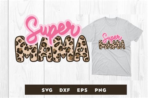 Super Mama Leopard Svg Mother S Day Svg Graphic By Dadan Pm Creative Fabrica