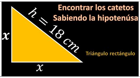 Como Calcular Los Catetos Teniendo La Hipotenusa En Un Triangulo