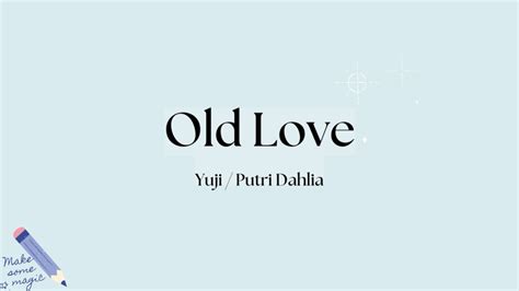 Old Love Yuji Putri Dahlia Lyrics Video 2022 YouTube