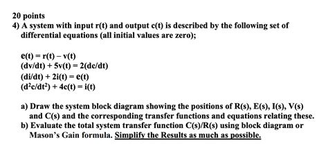 Solved 20 Points 4 A System With Input R T And Output C T