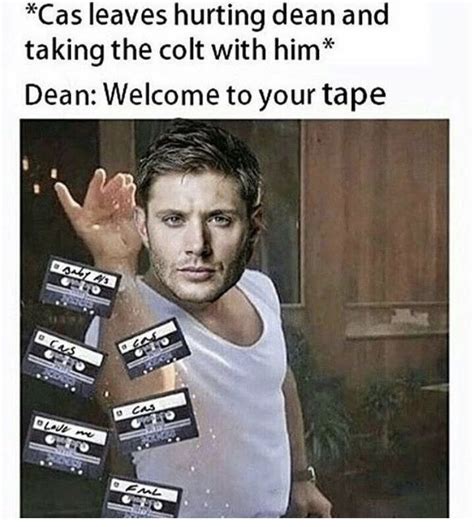 I Just Could Imagine Dean Saying That 13 Reasons Why Meme Supernatural Meme Supernatural