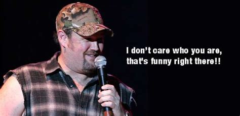 Larry The Cable Guy Funny Quotes Quotesgram