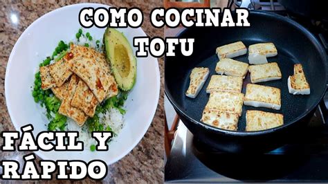 Descubre cómo cocinar tofu y cómo prepararlo para que quede delicioso. Como cocinar TOFU | FÁCIL Y RÁPIDO - YouTube