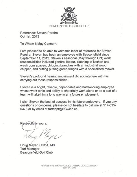 Doing so may help potential employers quickly see why you are out of a job and may also prevent hiring managers from dismissing your resume due to an employment gap. Reference Letter - Beaconsfield Golf Club (Doug Meyer)