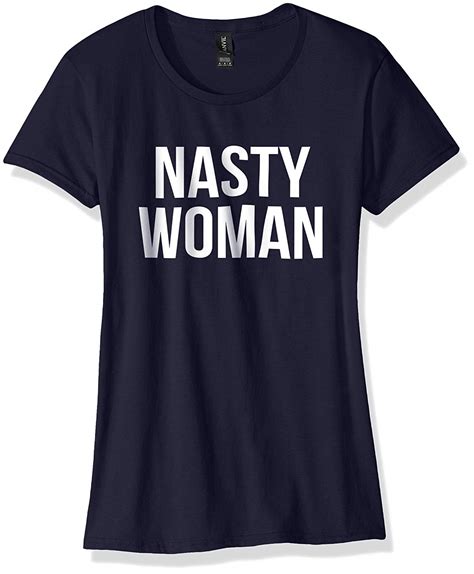 Nasty Woman T Shirt Minaze