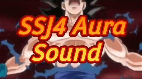 Super Saiyan 4 Aura Sound Dbgt Youtube