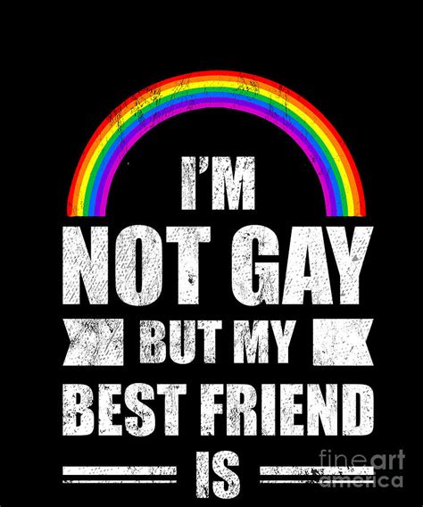 im not gay but my best friend is lgbt drawing by noirty designs