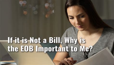 If It Is Not A Bill Why Is The Eob Important To Me Education