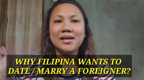 reasons why filipinas wants to date or marry a foreigner why filipina
