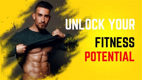 Unlock Your Fitness Potential: The Ultimate Guide to Thriving in
