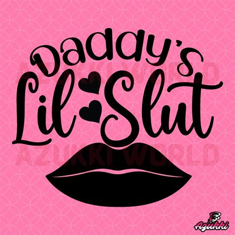 daddy s little slut svg png slut design slut graphic etsy