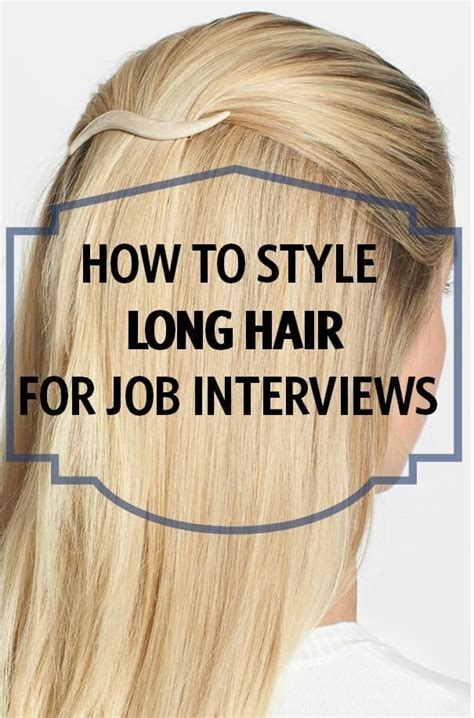 Opt for straight and sleek styles. How to Style Long Hair for Job Interviews