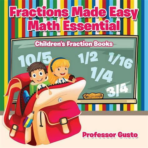 Fractions Made Easy Math Essentials Childrens Fraction Books