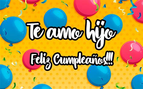 Te Amo Hijo Feliz Cumpleaños