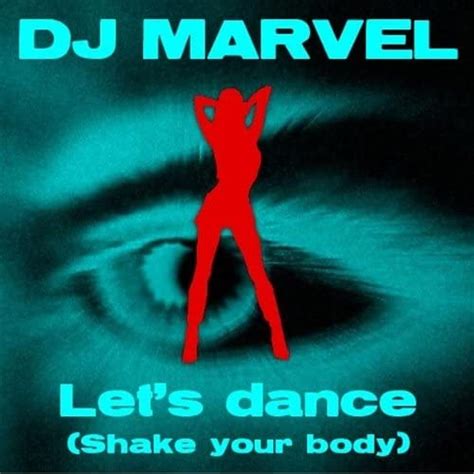 Lets Dance Shake Your Body Extended Version By Dj Marvel On Amazon