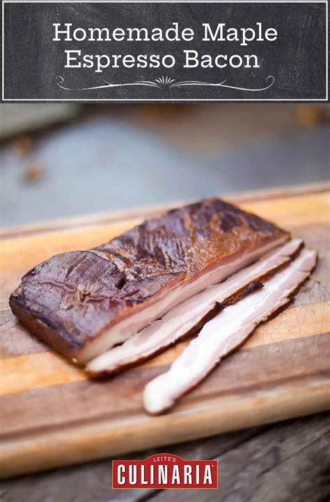 Homemade Maple Espresso Bacon Recipe Bacon Recipes Smoked Food