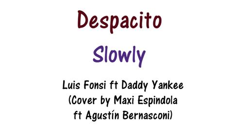Despacito Lyrics In English And Spanish Luis Fonsi Ft Daddy Yankee