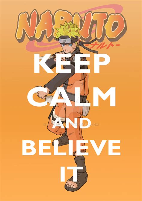 Keep Calm And Believe It By Tazerguy On Deviantart