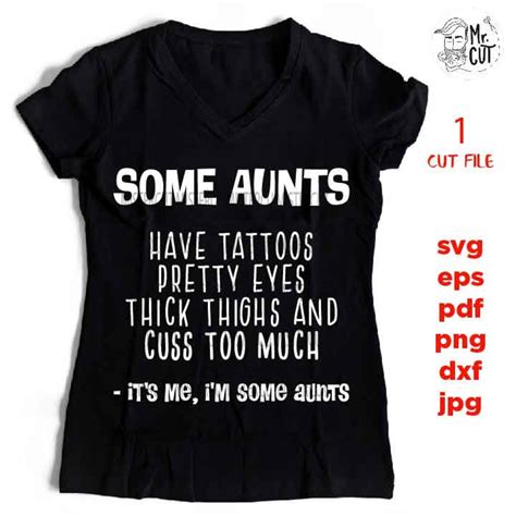 some aunts have tattos cuss too much it s me i m etsy