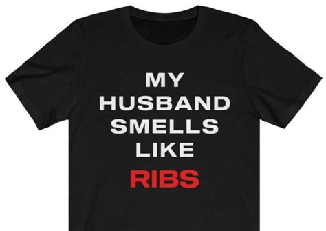My Husband Smells Like Ribs T Shirt Ddr Fab And Ddr Bbq Supply