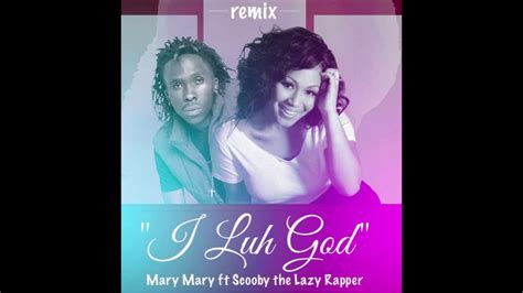 Erica Campbell I Luh Godremix Ft Scooby The Lazy Rapper Youtube