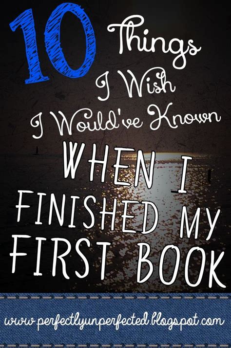 10 Things I Wish I Wouldve Known When I Finished My First Book Book