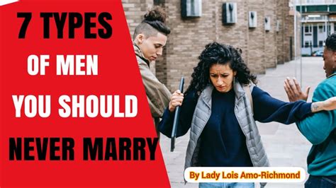 Seven Types Of Men You Should Never Marry Relationship Tips And Advice Youtube
